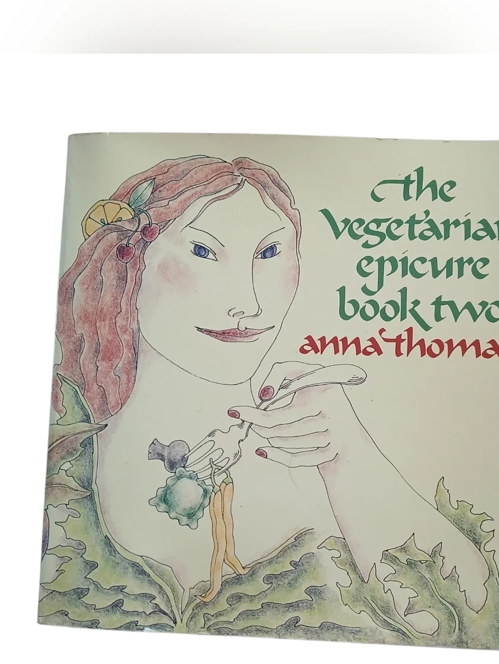 The Vegetarian Epicure Book Two by Anna Thomas Cookbook Paperback Softcover